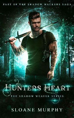 [The Shadow Weaver 02] • Hunter's Heart · Part of the Shadow Walkers Saga (The Shadow Weaver Book 2)